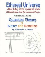 Introduction to The Quantum Theory of Matter and Radiation: Ethereal Universe