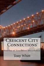 Crescent City Connections: Stories of Southern Decadence