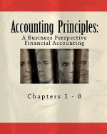 Accounting Principles: A Business Perspective, Financial Accounting (Chapters 1 - 8): An Open College Textbook