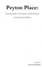 Peyton Place: Unsettling Origins or the Narrative of Samuel Peyton as Told by Grace Metalious