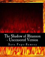 The Shadow of Rhiannon - Uncensored Version