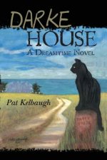 Darke House: a Dreamtime novel