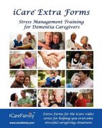 iCare Extra Forms: Extra forms for iCare Stress Management Training for Dementia Caregivers