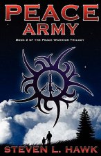 Peace Army: Peace Warrior Trilogy, Book 2