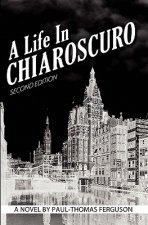 A Life in Chiaroscuro, 2nd Edition