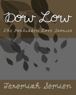 Dow Low: The Forbidden Love Stories