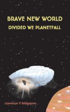 Divided We Planetfall: Brave New World