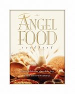 Angel Food Cook Book: a loving collaboration of angels for kevin
