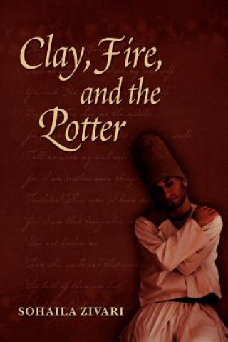 Clay, Fire and the Potter