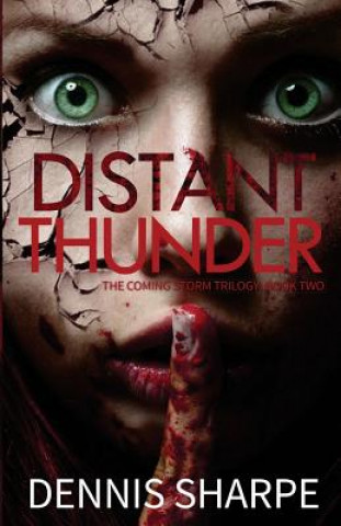Distant Thunder: Book Two Of The Coming Storm Trilogy