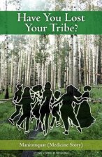 Have You Lost Your Tribe?