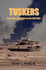 Tuskers: An Armor Battalion in the Gulf War