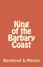 King of the Barbary Coast