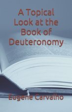 A Topical Look at the Book of Deuteronomy