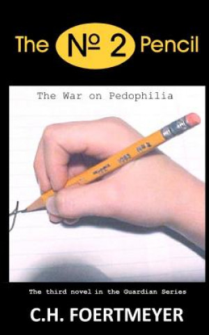 The N° 2 Pencil: The Guardians Book III - The War of Pedophilia