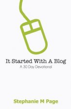 It Started with a Blog: A 30 Day Devotional