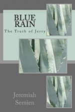 Blue Rain: The Truth of Jerry