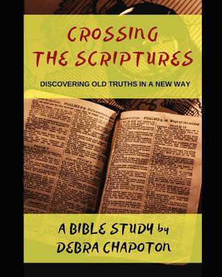 Crossing the Scriptures: The Amazing Bible Study