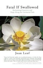 Fatal If Swallowed: Reclaiming Creativity and Hope Along the Uncharted Path
