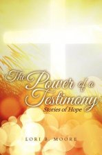 The Power of a Testimony: Stories of Hope