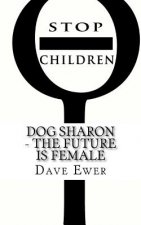 DOG Sharon: The Future Is Female