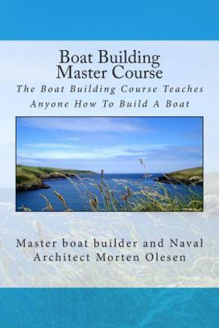 Boat Building Master Course