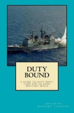 Duty Bound: A Guide to Boot Camp and to Basic Military Skills