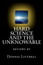 Hard Science and the Unknowable: reviews by