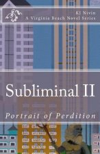 Subliminal II: Portrait of Perdition