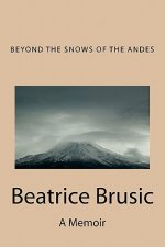 Beyond the Snows of the Andes