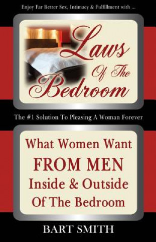 Laws Of The Bedroom: What Women Want From Men Inside & Outside Of The Bedroom