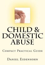 Child and Domestic Abuse: Compact Practical Guide