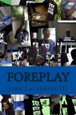 Foreplay: A Collection of Poems