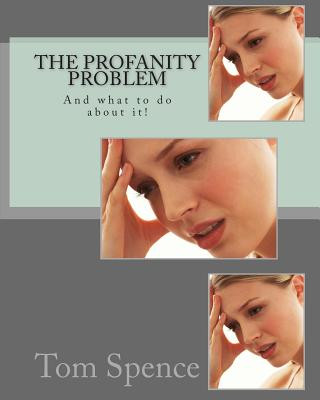 The Profanity Problem: And what to do about it!