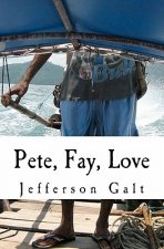 Pete, Fay, Love: 