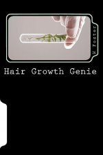 Hair Growth Genie: The bible to fast hair growth