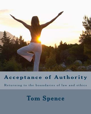 Acceptance of Authority: Returning to the boundaries of law and ethics