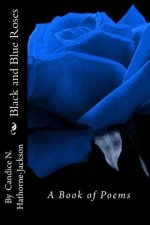 Black and Blue Roses: A Book of Poems