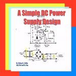 A Simple DC Power Supply Design: Power Supply Design