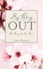 My Cry Out -The Story of My Tears: Young Urban Authors