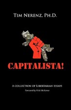 Capitalista!: A Collection of Libertarian Essays