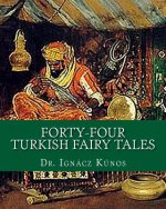 Forty-Four Turkish Fairy Tales