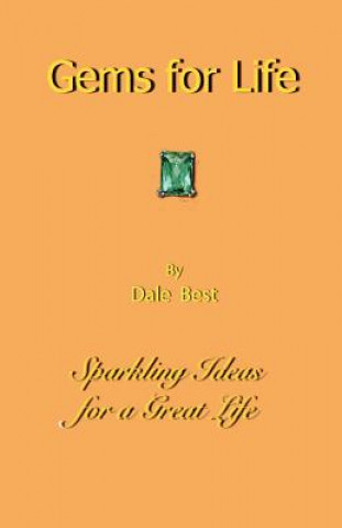 Gems for Life: Sparkling Ideas for a Great Life