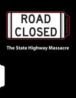 The State Highway Massacre