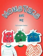 Monsters Are We