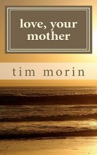 Love, Your Mother: A Little Love Story
