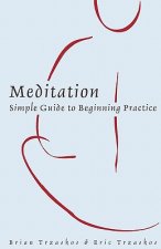 Meditation: Simple Guide to Beginning Practice