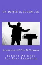Sermon Series 29S (For All Occasions): Sermon Outlines For Easy Preaching