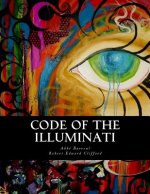 Code of the Illuminati: Memoirs Illustrating the History of Jacobinism