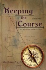 Keeping the Course: Short Stories by Student Authors